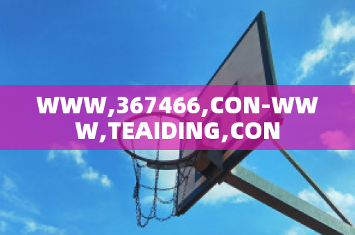 WWW,367466,CON-WWW,TEAIDING,CON