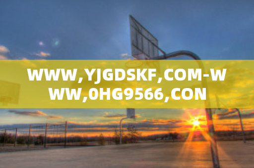 WWW,YJGDSKF,COM-WWW,0HG9566,CON